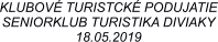KLUBOV TURISTCK PODUJATIE SENIORKLUB TURISTIKA DIVIAKY 18.05.2019