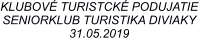 KLUBOV TURISTCK PODUJATIE SENIORKLUB TURISTIKA DIVIAKY 31.05.2019