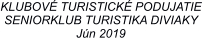 KLUBOV TURISTICK PODUJATIE SENIORKLUB TURISTIKA DIVIAKY Jn 2019