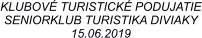 KLUBOV TURISTICK PODUJATIE SENIORKLUB TURISTIKA DIVIAKY 15.06.2019