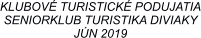 KLUBOV TURISTICK PODUJATIA SENIORKLUB TURISTIKA DIVIAKY JN 2019