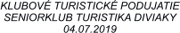 KLUBOV TURISTICK PODUJATIE SENIORKLUB TURISTIKA DIVIAKY 04.07.2019