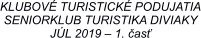 KLUBOV TURISTICK PODUJATIA SENIORKLUB TURISTIKA DIVIAKY JL 2019  1. as