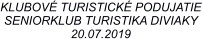 KLUBOV TURISTICK PODUJATIE SENIORKLUB TURISTIKA DIVIAKY 20.07.2019