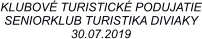 KLUBOV TURISTICK PODUJATIE SENIORKLUB TURISTIKA DIVIAKY 30.07.2019