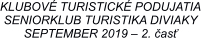 KLUBOV TURISTICK PODUJATIA SENIORKLUB TURISTIKA DIVIAKY SEPTEMBER 2019  2. as