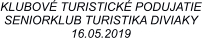 KLUBOV TURISTICK PODUJATIE SENIORKLUB TURISTIKA DIVIAKY 16.05.2019