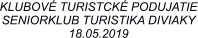 KLUBOV TURISTCK PODUJATIE SENIORKLUB TURISTIKA DIVIAKY 18.05.2019