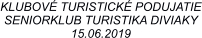 KLUBOV TURISTICK PODUJATIE SENIORKLUB TURISTIKA DIVIAKY 15.06.2019