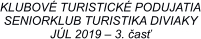 KLUBOV TURISTICK PODUJATIA SENIORKLUB TURISTIKA DIVIAKY JL 2019  3. as